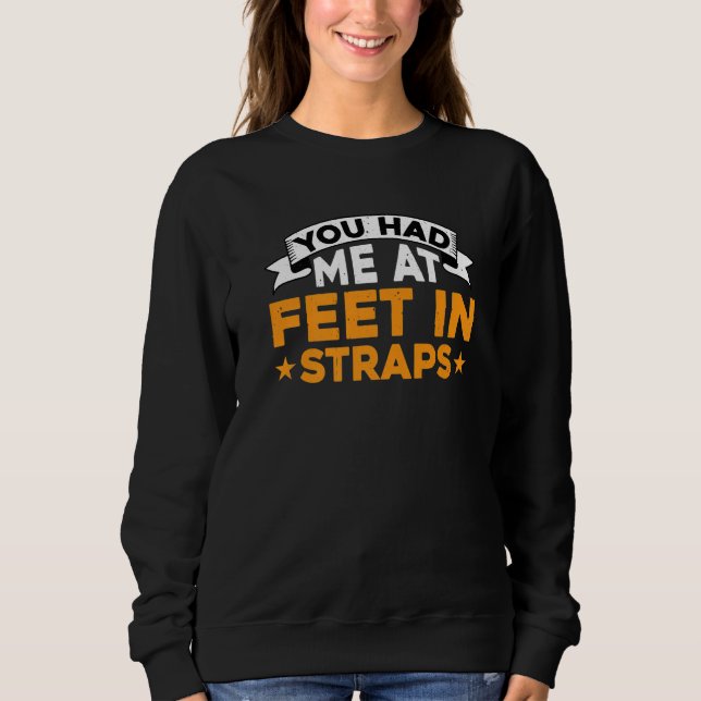 Du hattest mich bei Füßen in Gurten          Sweatshirt (Vorderseite)