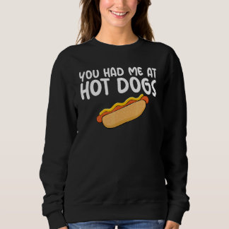 Du Hattest Mich Bei Hot Dogs Themenbezogene Zitier Sweatshirt