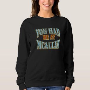 Du hattest mich bei Mcallen Tourist Spaß Reisende Sweatshirt