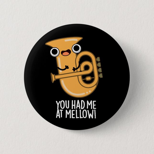 Du hattest mich bei Mellow Funny Tuba Pun Dark BG Button (Vorderseite)