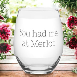 Du hattest mich bei Merlot Funny Weinglas Ohne Stiel
