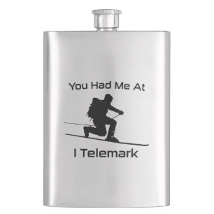 Du hattest mich bei mir im Telemark Ski Flachmann