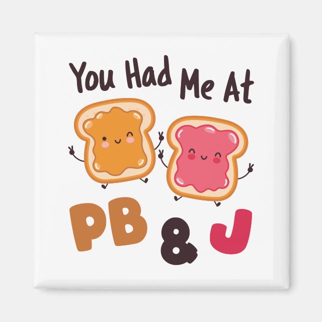 Du hattest mich bei PB&J Peanut Butter und Jelly Magnet (Vorne)