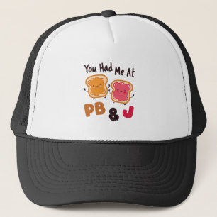 Du hattest mich bei PB&J Peanut Butter und Jelly Truckerkappe
