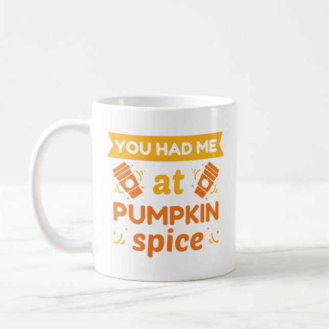 Du hattest mich bei Pumpkin Gewürz Kaffeetasse (Links)