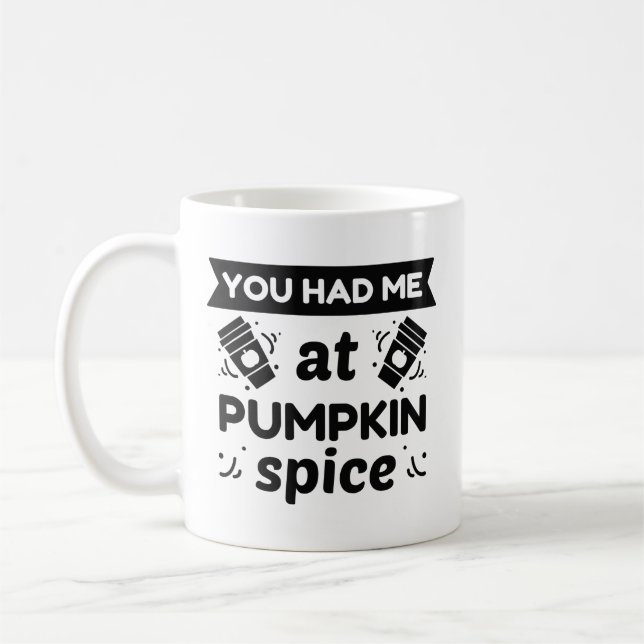 Du hattest mich bei Pumpkin Gewürz Kaffeetasse (Links)
