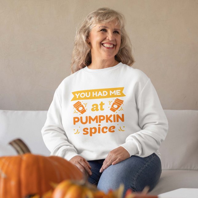 Du hattest mich bei Pumpkin Gewürz Sweatshirt (Von Creator hochgeladen)