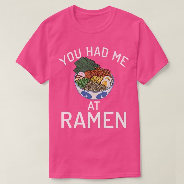 Du hattest mich bei Ramen Lover 3034 T-Shirt (Design vorne)