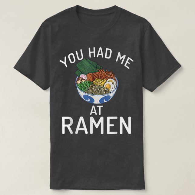 Du hattest mich bei Ramen Lover T-Shirt (Design vorne)
