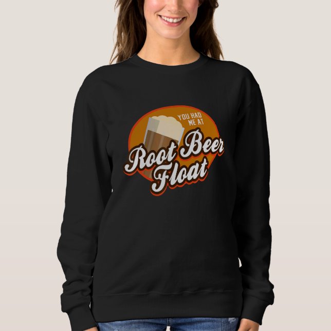 Du hattest mich bei Root Beer Float Sweatshirt (Vorderseite)