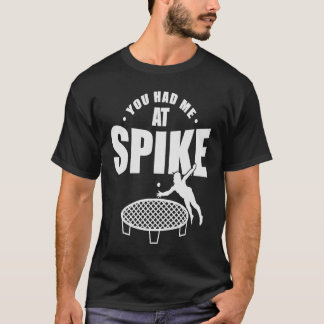 Du hattest mich bei Spike Roundball Ball Sports T-Shirt