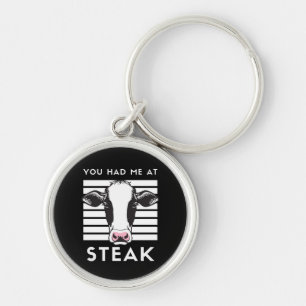 Du hattest mich bei Steak Funny Cow Schlüsselanhänger