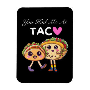 Du hattest mich bei Taco Magnet
