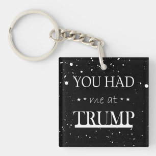 Du hattest mich bei Trump Schlüsselanhänger