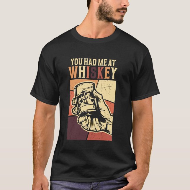 Du hattest mich bei Whiskey T-Shirt (Vorderseite)