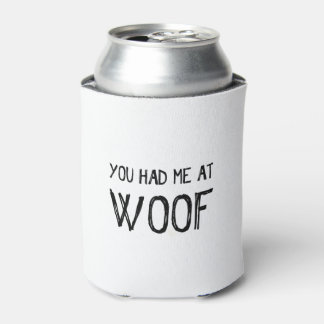 Du hattest mich bei Woof Can Cooler Dosenkühler