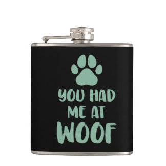 Du hattest mich bei Woof Woof Flachmann
