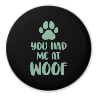 Du hattest mich bei Woof Woof Keramikknauf