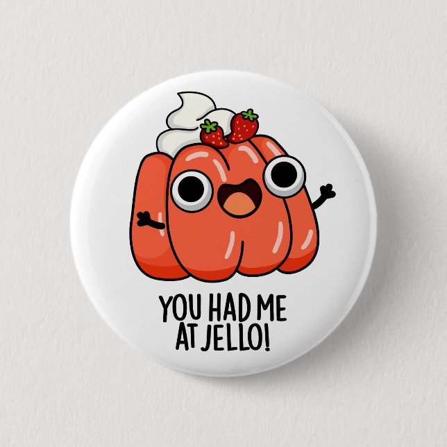 Du hattest mich im Jello Funny Snack Pub Button (Vorderseite)