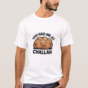 Du hattest mich im jüdischen Challah-Juden Hanukka T-Shirt