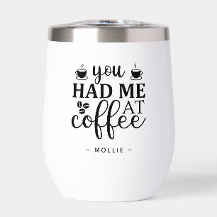 Du hattest mich im Kaffee Funny Individuelle Name