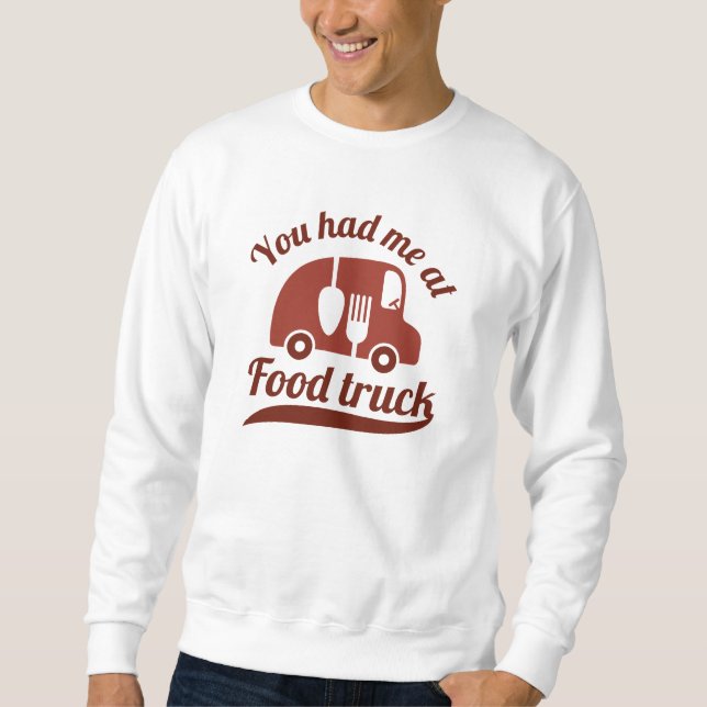 Du hattest mich im LKW Sweatshirt (Vorderseite)