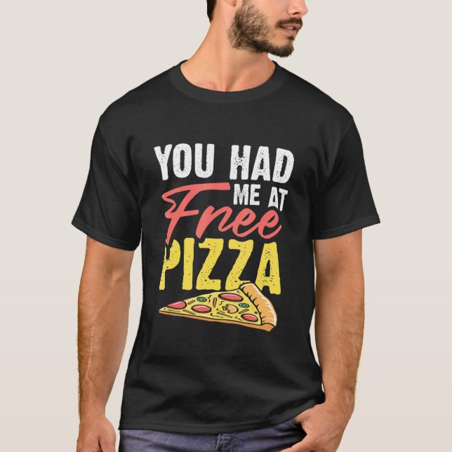Du hattest mich im Pizza Pie Pizzeria Shop Slice O T-Shirt (Vorderseite)