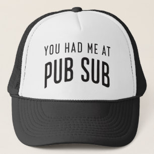Du hattest mich im Pub Sub Deli Sub Sandwich Liebh Truckerkappe