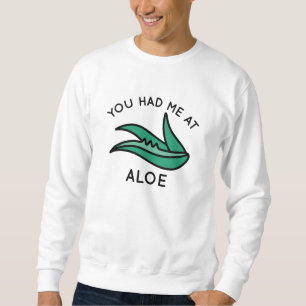 Du hattest mich in Aloe Sweatshirt