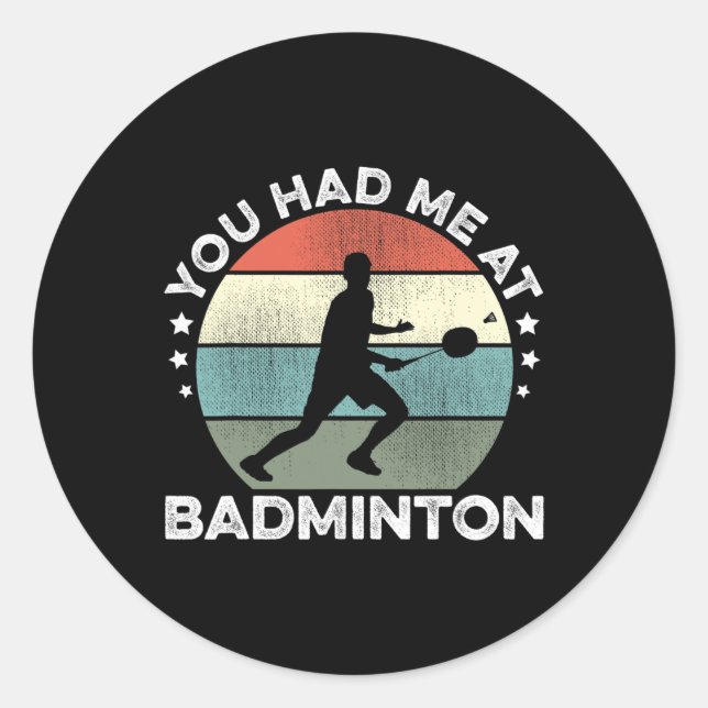 Du hattest mich in Badminton Shuttle Badminton Pla Runder Aufkleber (Vorderseite)