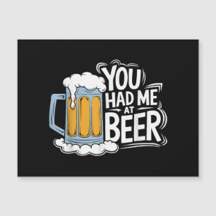 Du hattest mich in Beer Magnetkarte