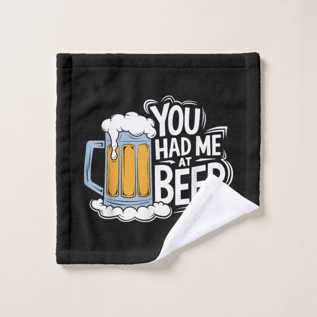 Du hattest mich in Beer Waschlappen (Waschlappen)
