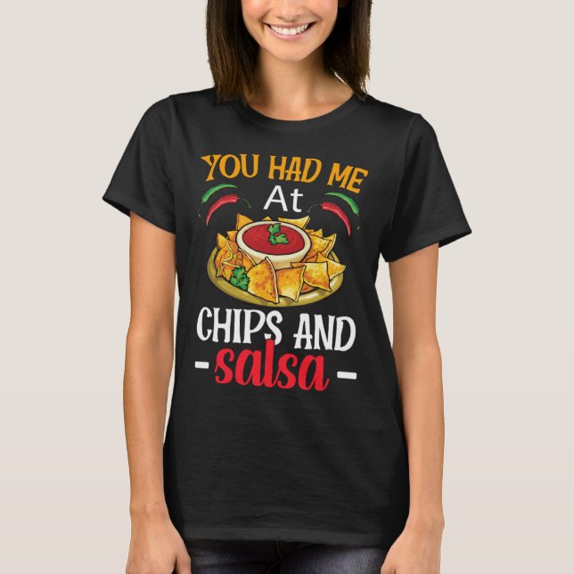 Du hattest mich in Chips und Salsa T-Shirt (Vorderseite)
