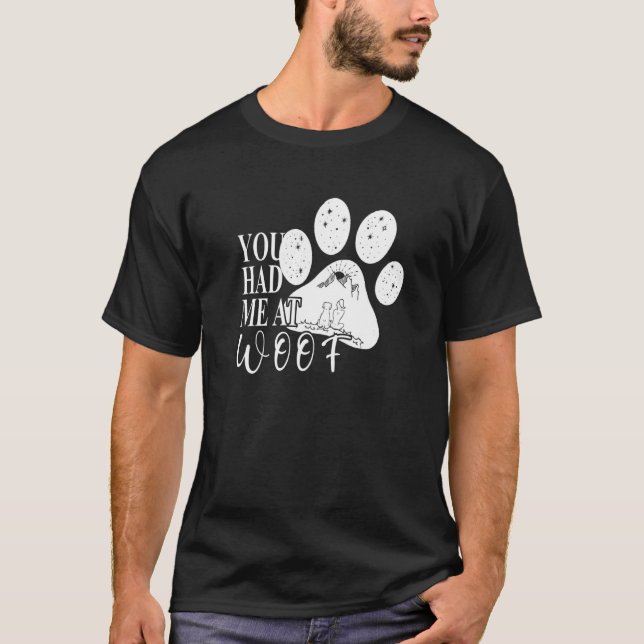 Du hattest mich in der Woof Dog Paw Mama T-Shirt (Vorderseite)