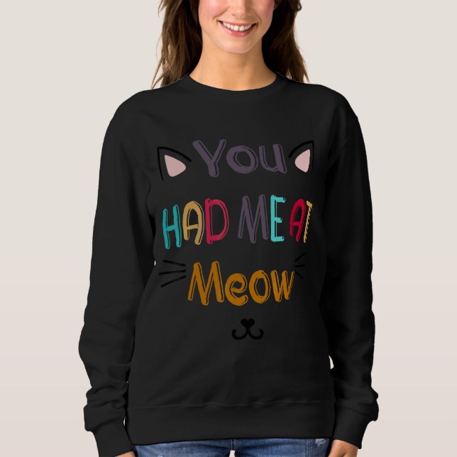 Du hattest mich in der Zwischenzeit Sweatshirt (Vorderseite)
