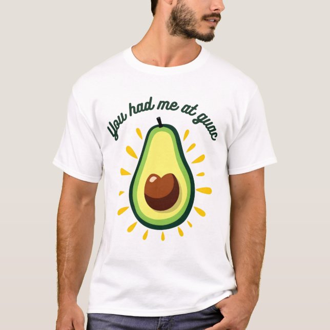 Du hattest mich in Guac T-Shirt (Vorderseite)