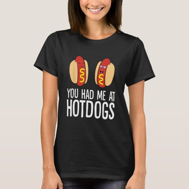 Du hattest mich in Hotdogs T-Shirt (Vorderseite)