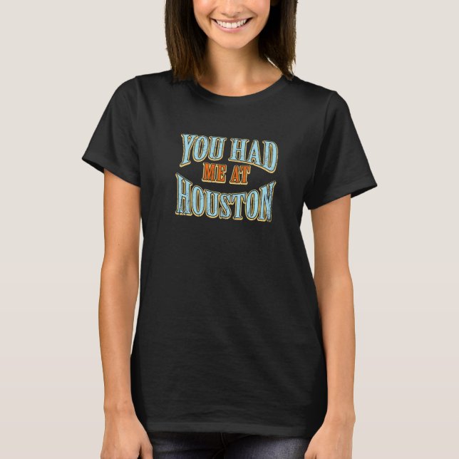 Du hattest mich in Houston Tourist Spaß Vaca T-Shirt (Vorderseite)