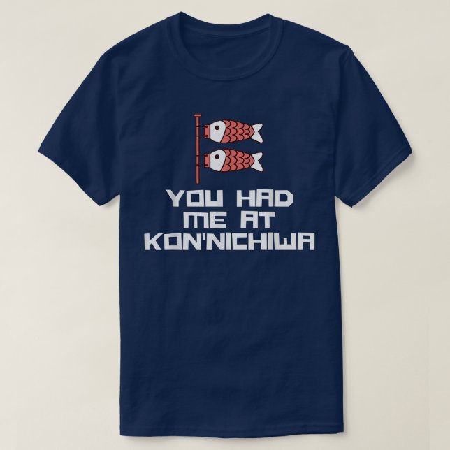 Du hattest mich in Konnichiwa Hallo Japanisch Fisc T-Shirt (Design vorne)
