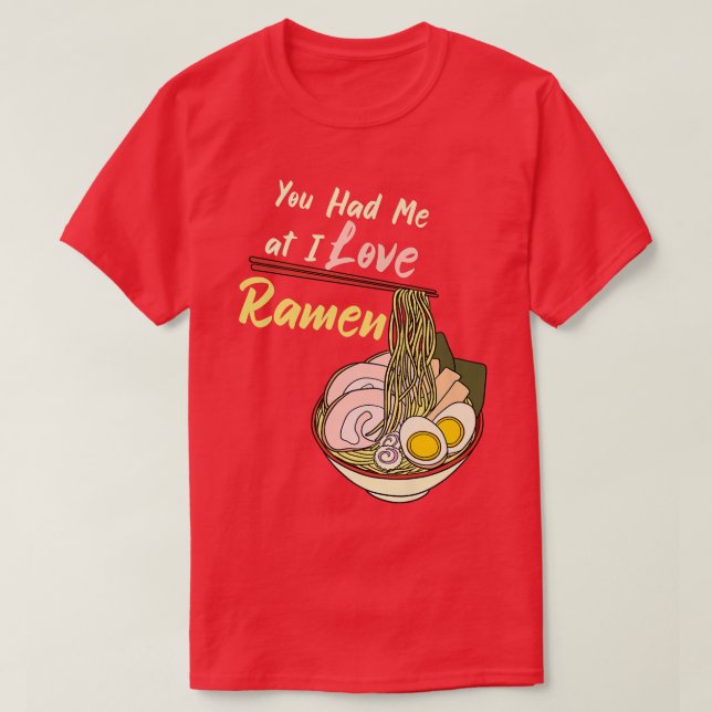 Du hattest mich in meiner Liebe Ramen Noodle Bowl  T-Shirt (Design vorne)