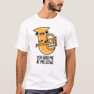Du hattest mich in Mellow Funny Tuba Pun T-Shirt