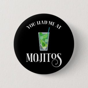 Du hattest mich in Mojitos Button