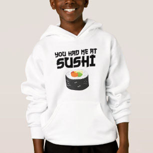 Du hattest mich in Sushi - Funny Food Hoodie