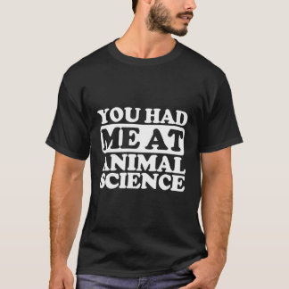 Du hattest mich in Tierwissenschaften T-Shirt
