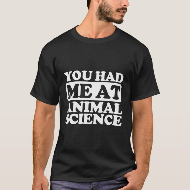 Du hattest mich in Tierwissenschaften T-Shirt (Vorderseite)