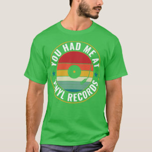Du hattest mich in Vinyl Platten Funny Vinyl Lover T-Shirt