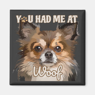 Du hattest mich in Woof Spitz Hunde Liebhaber Magnet