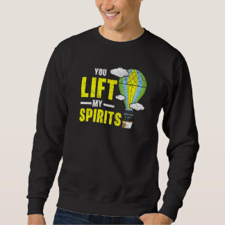 Du hebst meine Stimmung Heißluftballon Ballonfahr Sweatshirt