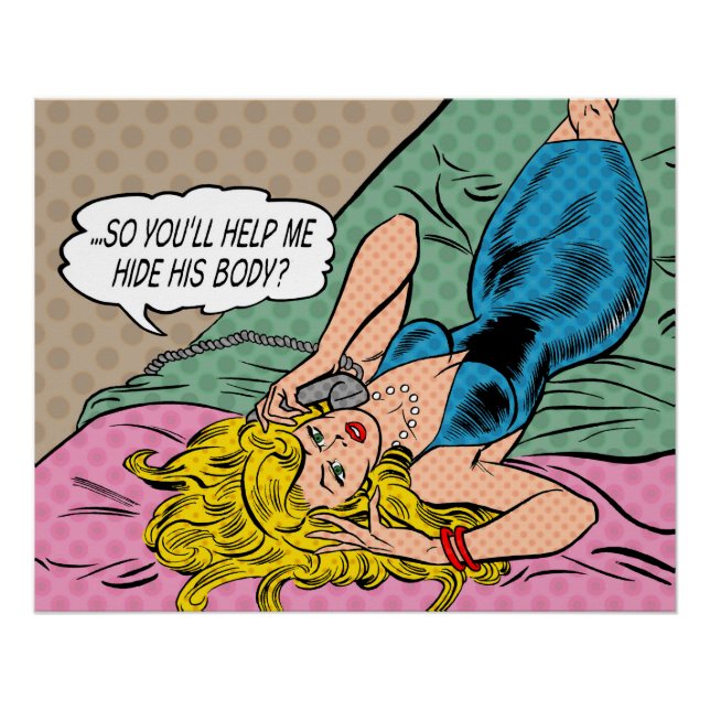 "Du hilfst mir, seinen Körper zu verbergen?" leinw Poster (Vorderseite)