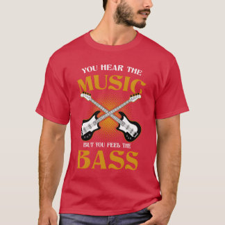 Du hörst die Musik, aber du fühlst den Bass Musica T-Shirt